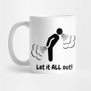 Let It All Out 01 Mug
